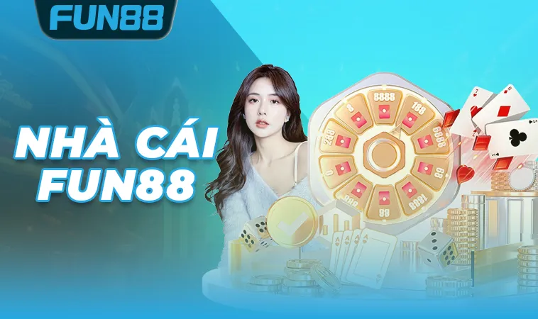 Fun88 - Nhà Cái Fun88 Cá Cược Online Xanh Chín Nhất 2025
